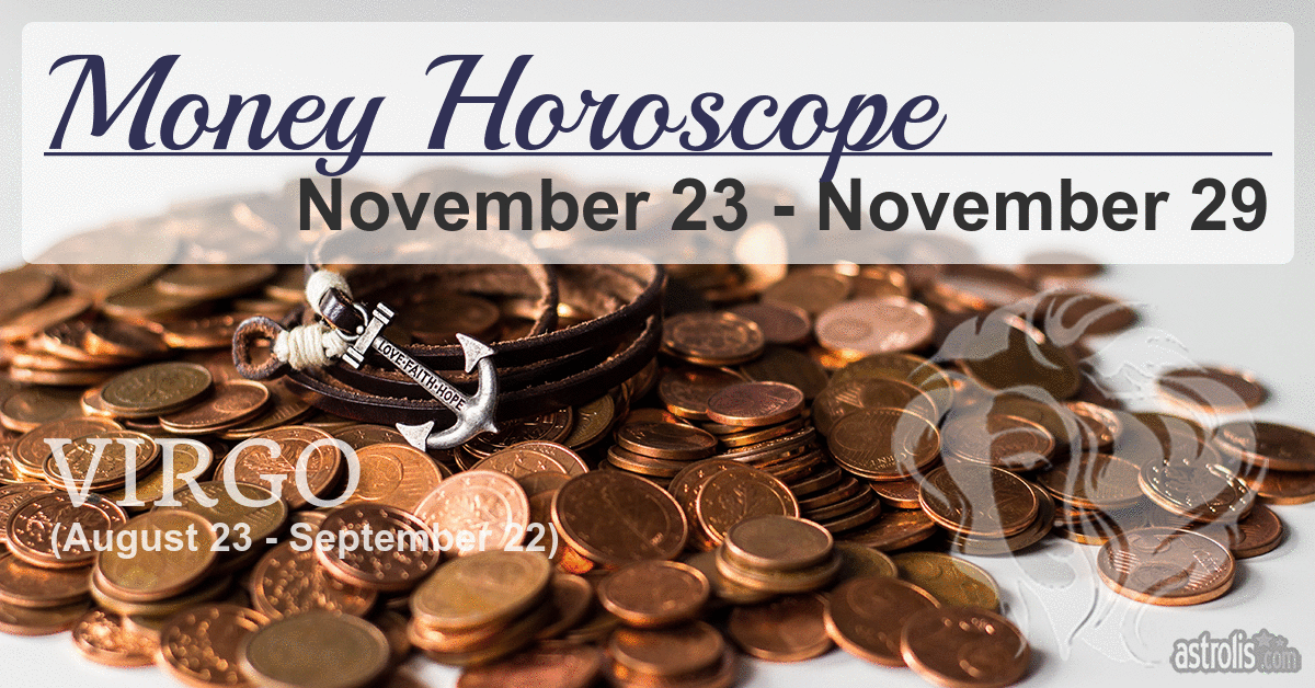 Virgo Money Horoscope for November 23