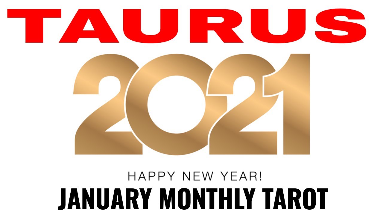 TAURUS JANUARY 2021 MONTHLY TAROT HOROSCOPE ZODIAC READING quotRomantic