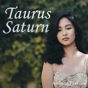 Saturn in Taurus in a Natal Chart Through the Houses