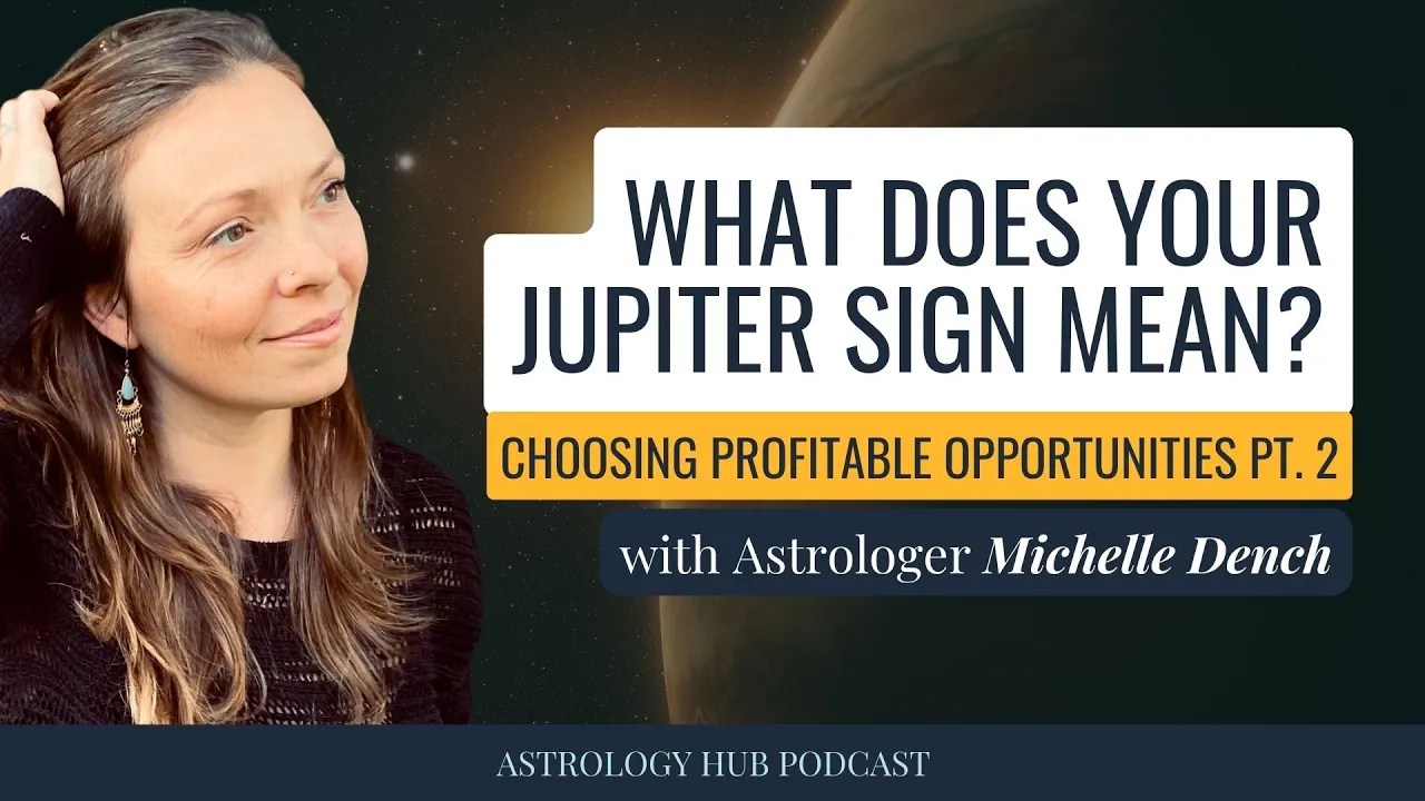 What Does Your Jupiter Sign Mean? Astrology Hub