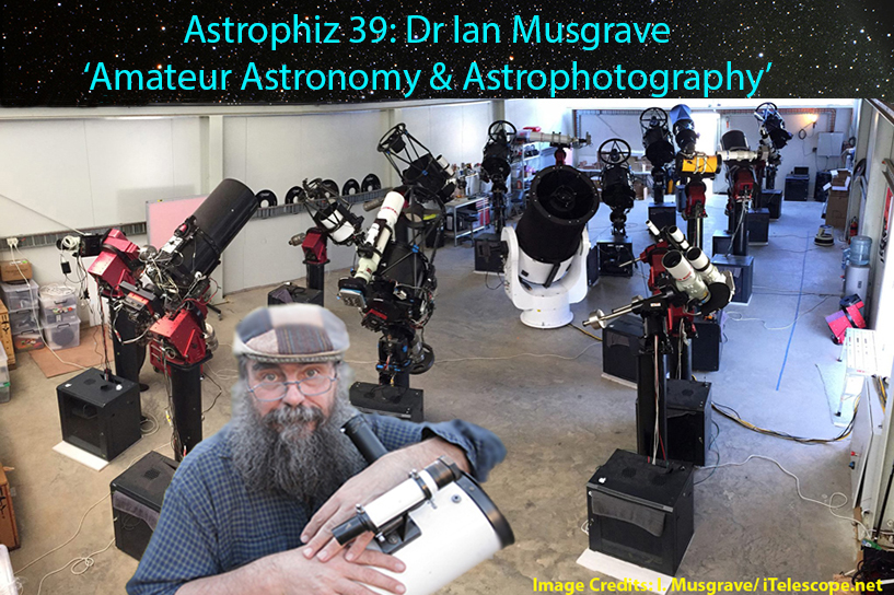 Astrophiz 39 Dr Ian Musgrave’s Astronomy & Astrophotography The