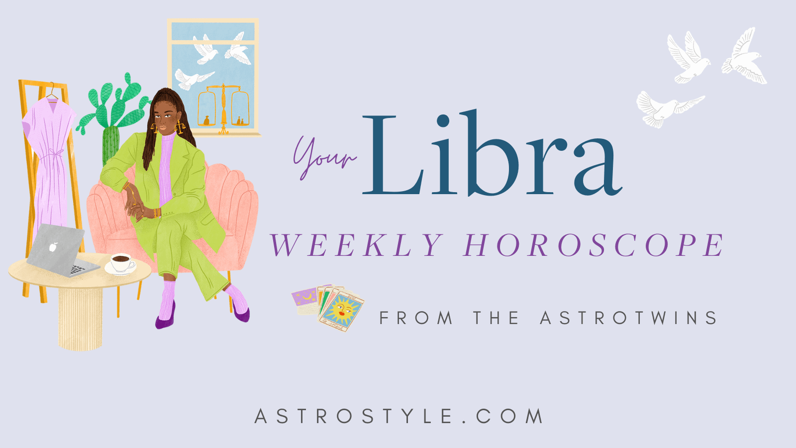 Libra Weekly Horoscope by The AstroTwins Astrostyle