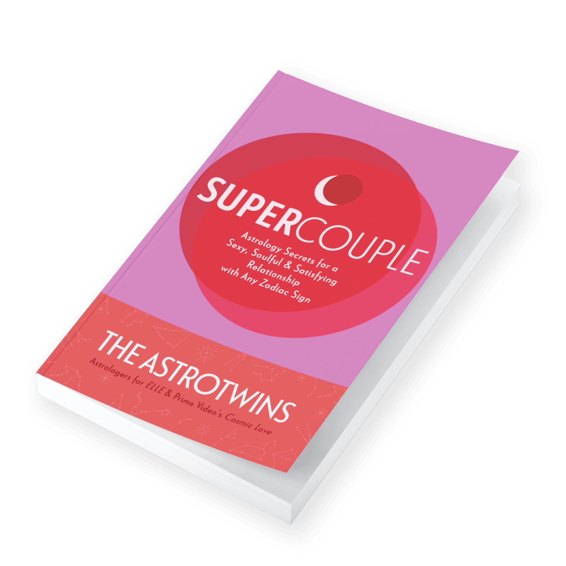 Supercouple A Fresh Take on Relationship Astrology, by The AstroTwins