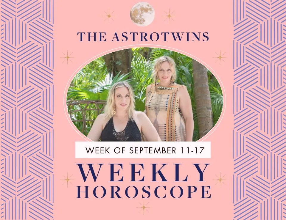 Weekly Horoscopes for September 1117, 2023 The AstroTwins CNN