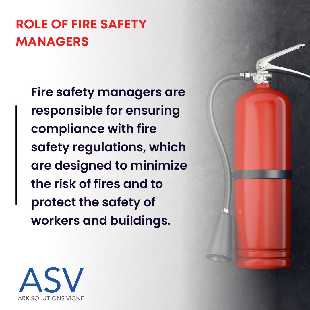 The Role of Fire Safety Managers in Ensuring Fire Safety in the