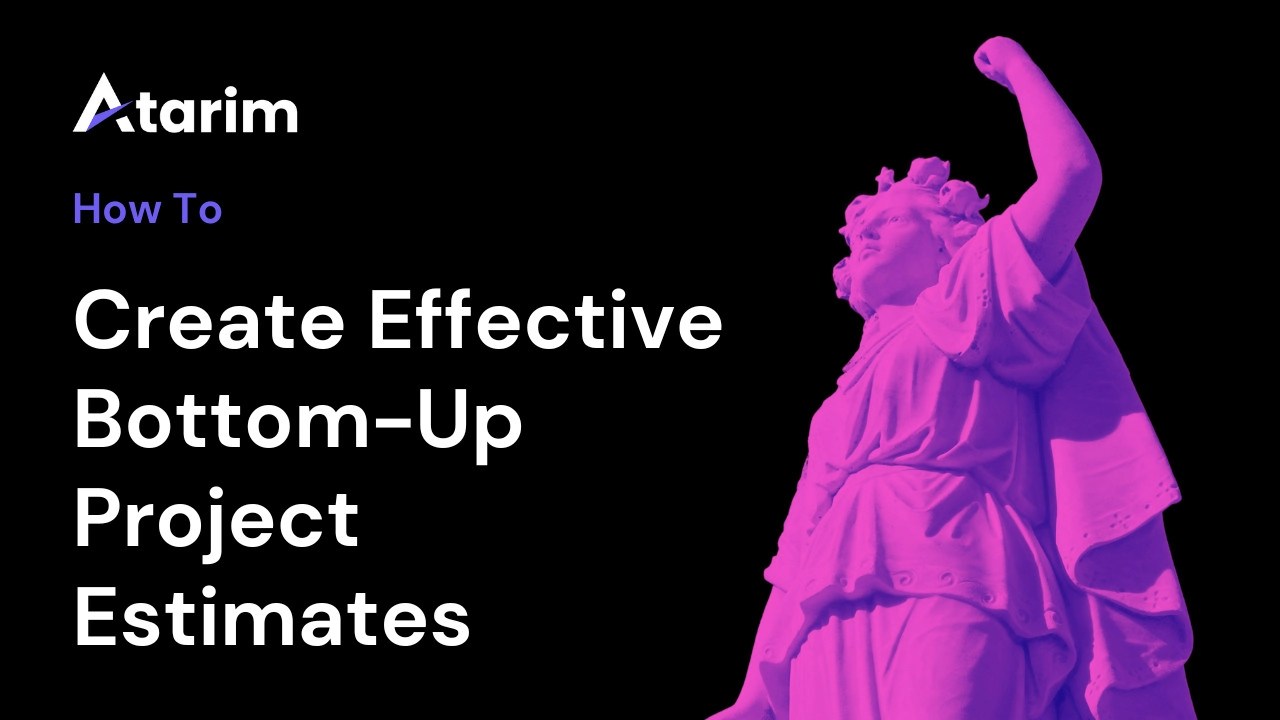 How To Create Effective BottomUp Project Estimates