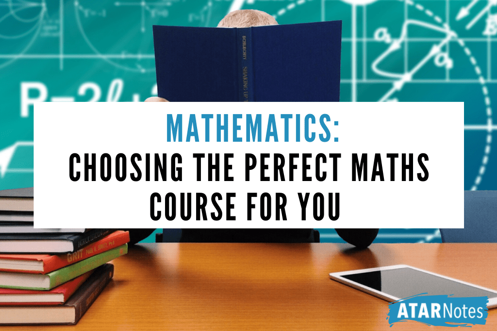 Choosing the Perfect HSC Maths Course for You ATAR Notes