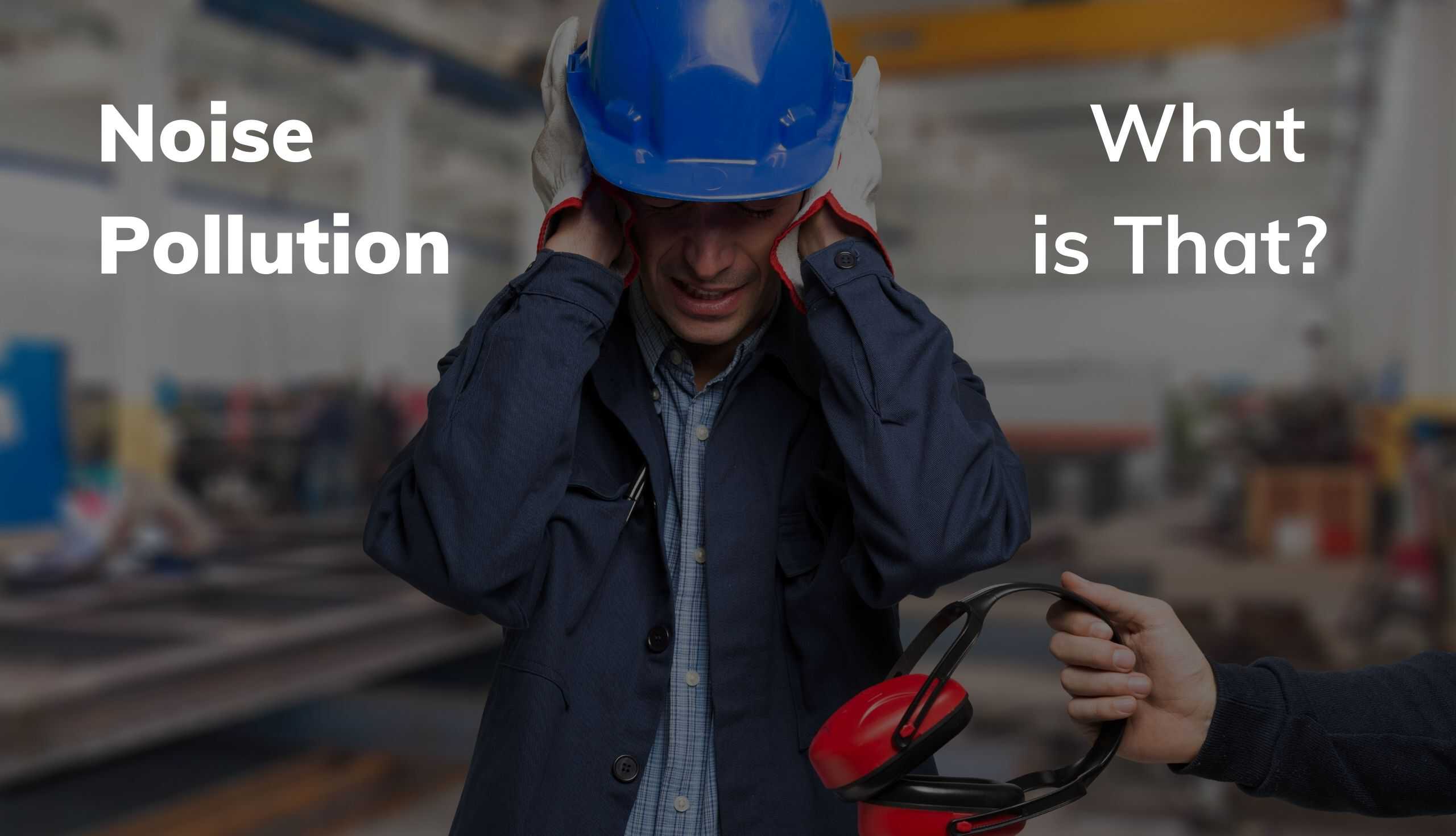 Noise Pollution Construction Sites