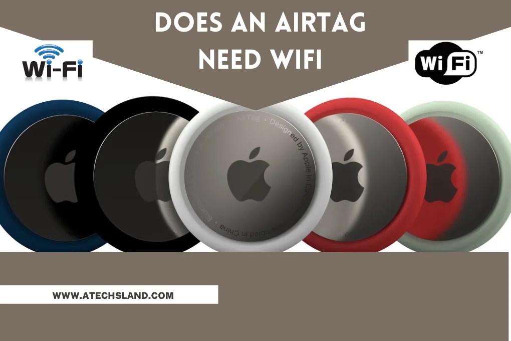 Does An AirTag Need WiFi? (Answered Explained)