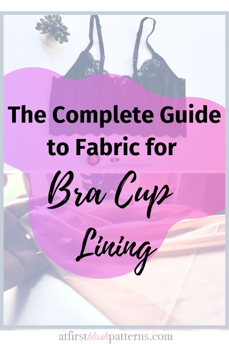 Best Bra Lining Fabrics At First Blush Patterns