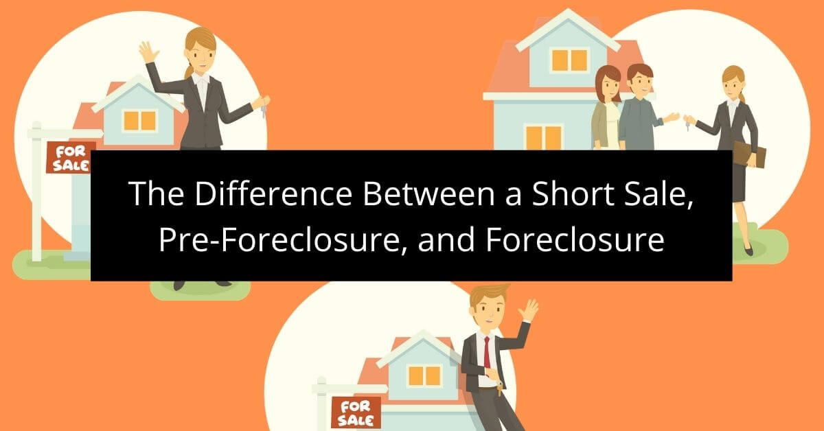 The Difference Between a Short Sale, PreForeclosure, and Foreclosure