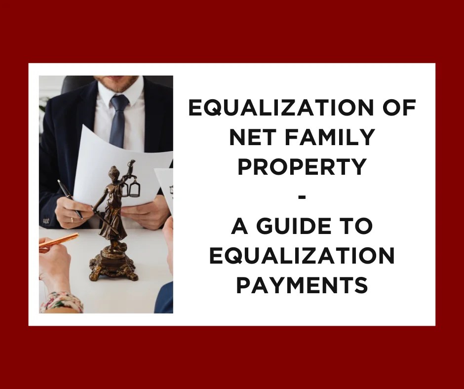 Equalization of Net Family Property Top Guide for Couples