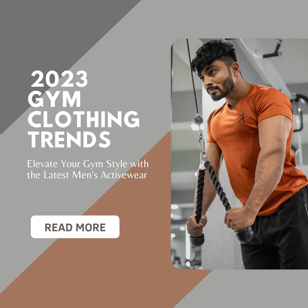 2023 Gym Clothing Trends Elevate Your Gym Style with the Latest Men's