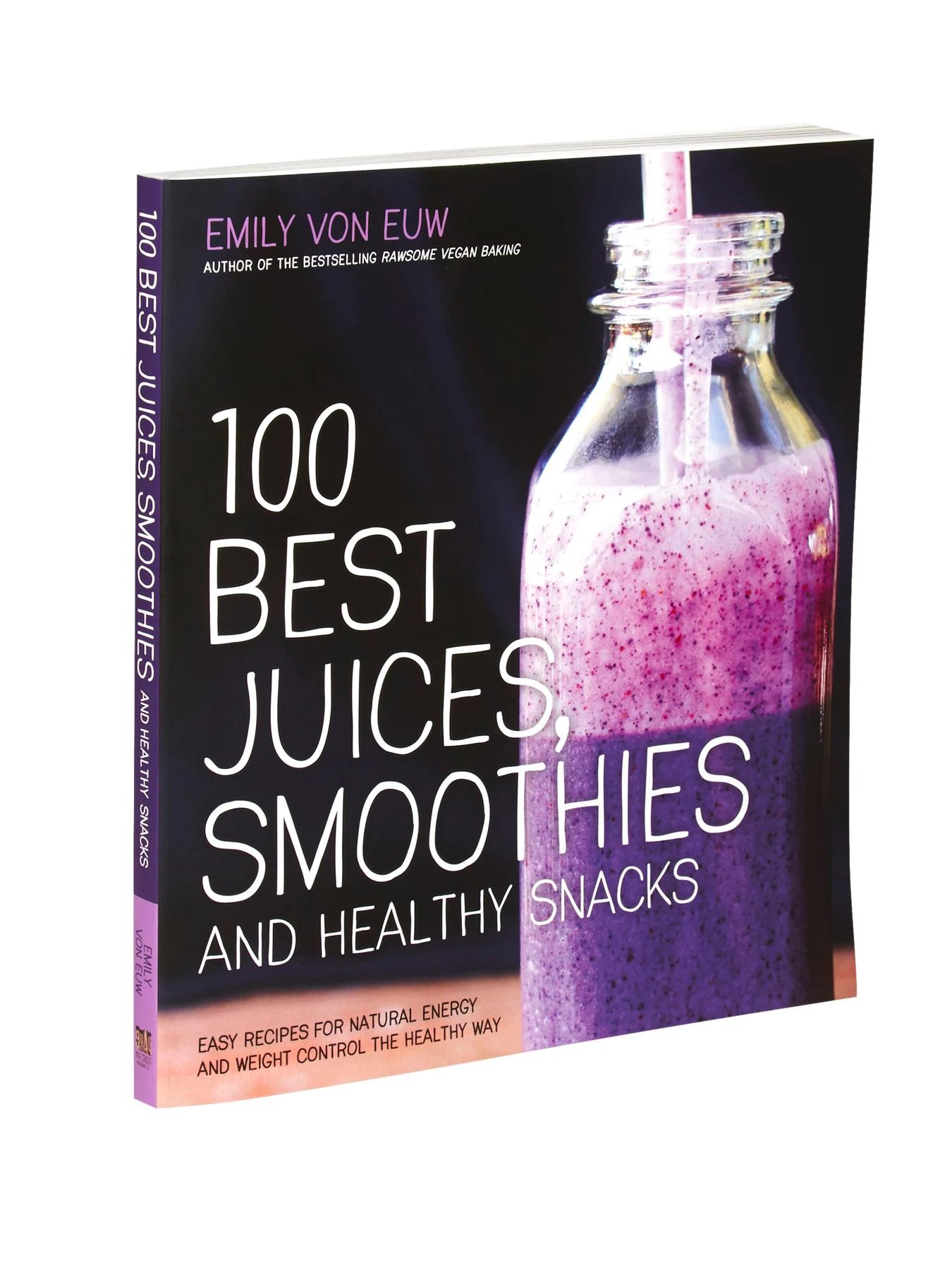 100 Best Juices, Smoothies And Healthy Snacks by Macmillan Athleta