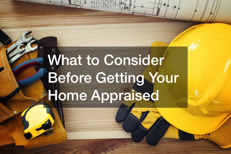 What to Consider Before Getting Your Home Appraised AT HOME INSPECTIONS