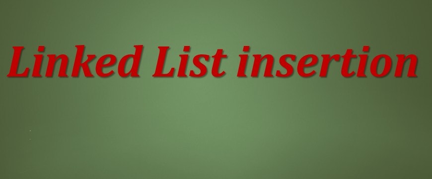 Linked List Insertion Aticleworld