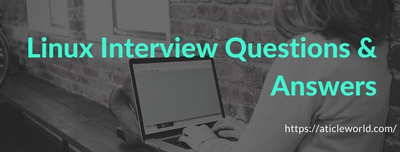 Linux interview questions AticleWorld
