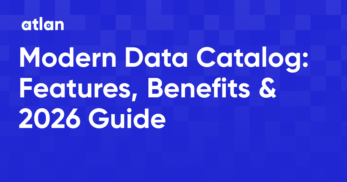 Modern Data Catalogs What They Are, How They’ve Changed