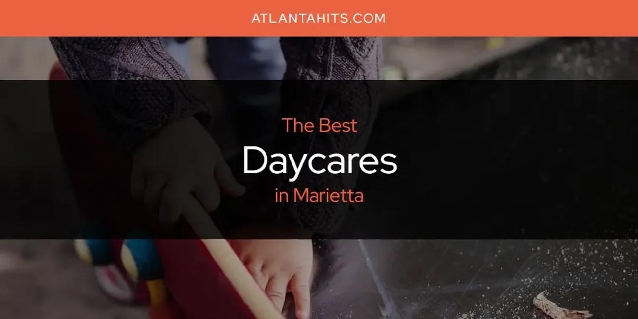 The Absolute Best Daycares in Marietta [Updated 2024] Atlanta Hits
