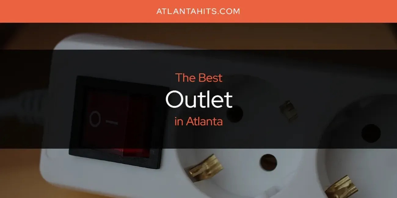 The Absolute Best Outlet in Atlanta [Updated 2024]