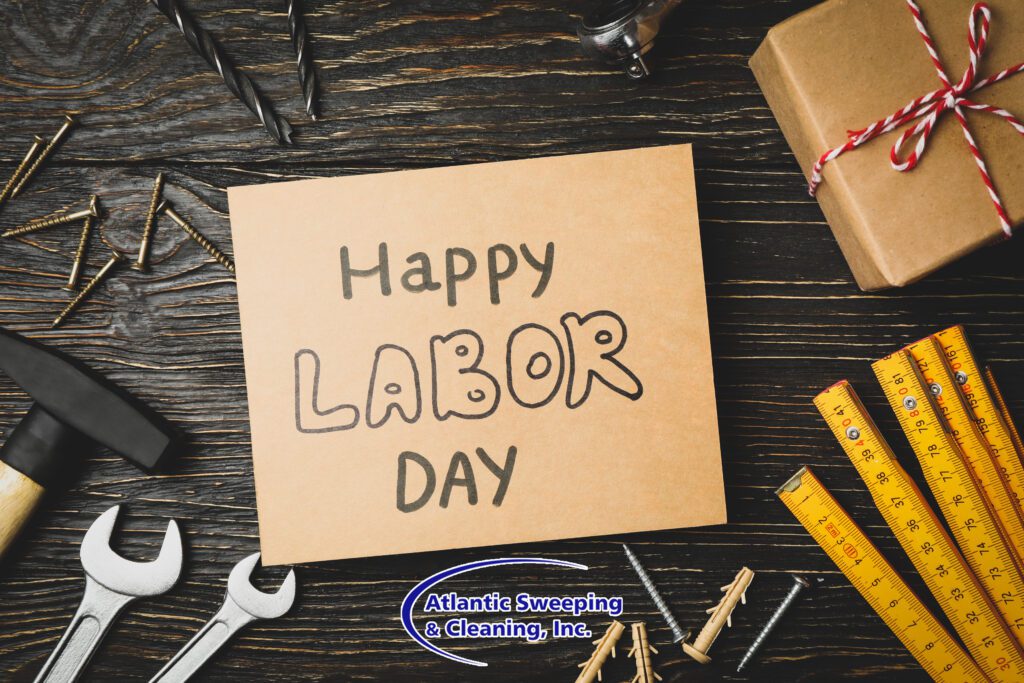 What Is Labor Day & Why We Celebrate? Atlantic Sweeping & Cleaning Inc.
