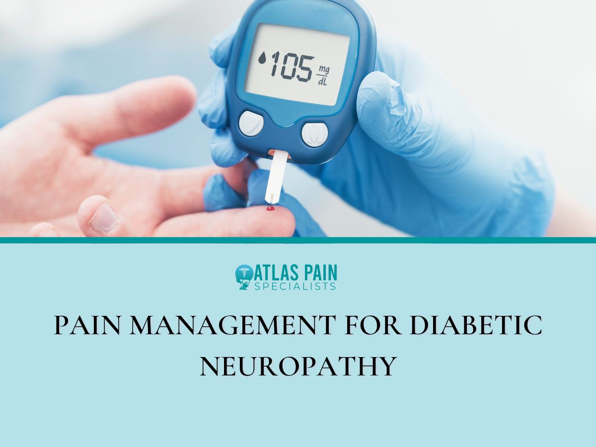 Pain Management for Diabetic Neuropathy Atlas Pain Specialists
