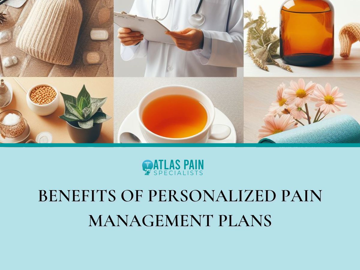 Benefits of Personalized Pain Management Plans Atlas Pain Specialists
