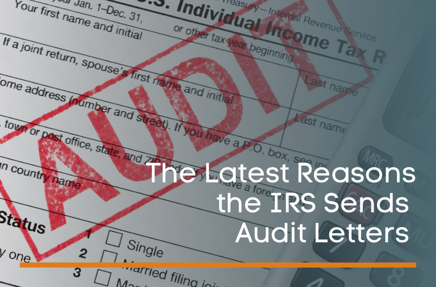 The Latest Reasons the IRS Sends Audit Letters Updated 2023