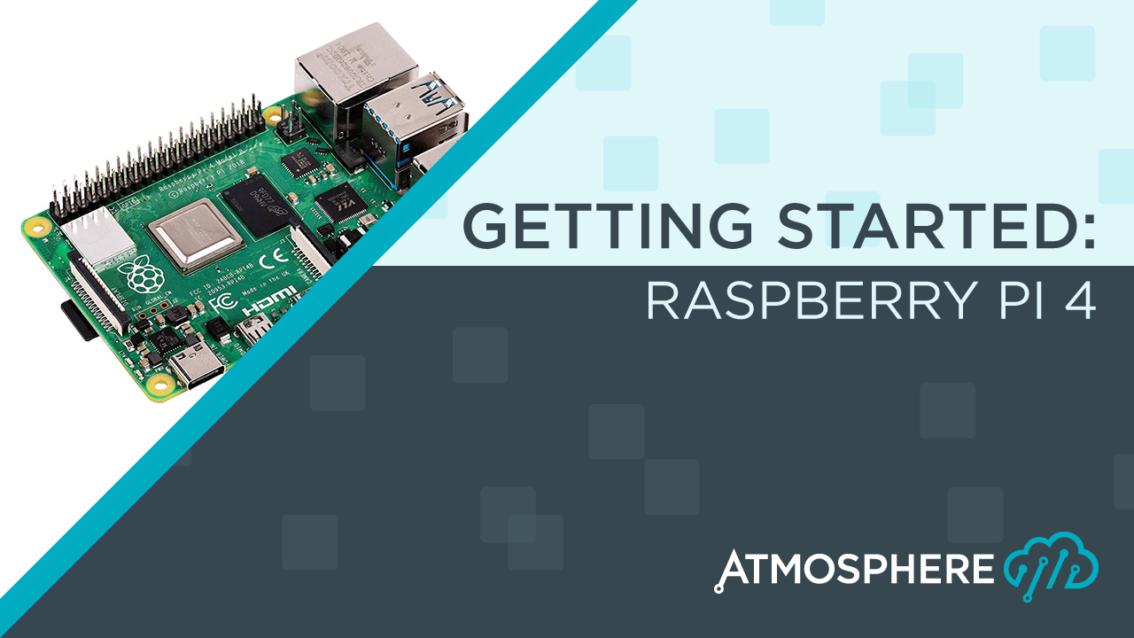 Getting Started Introduction to the Raspberry Pi 4B Development Kit