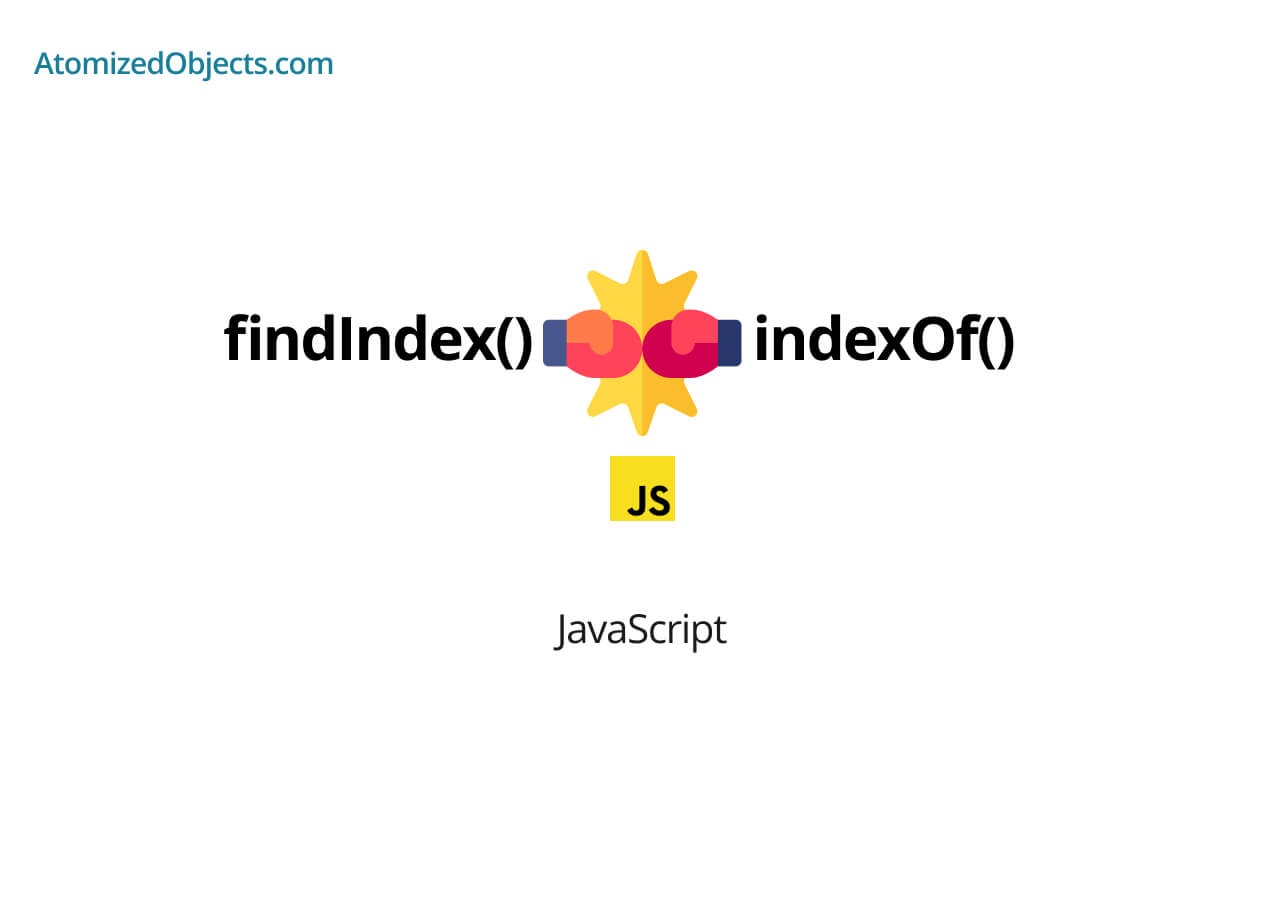 findIndex vs indexOf JavaScript Atomized Objects
