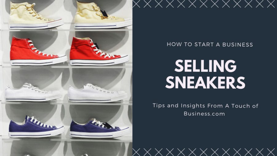 How to Start a Business Selling Sneakers Using This Outline