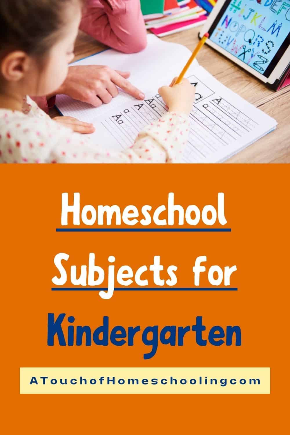 What Subjects to Homeschool for Kindergarten A Quick & Easy Guide