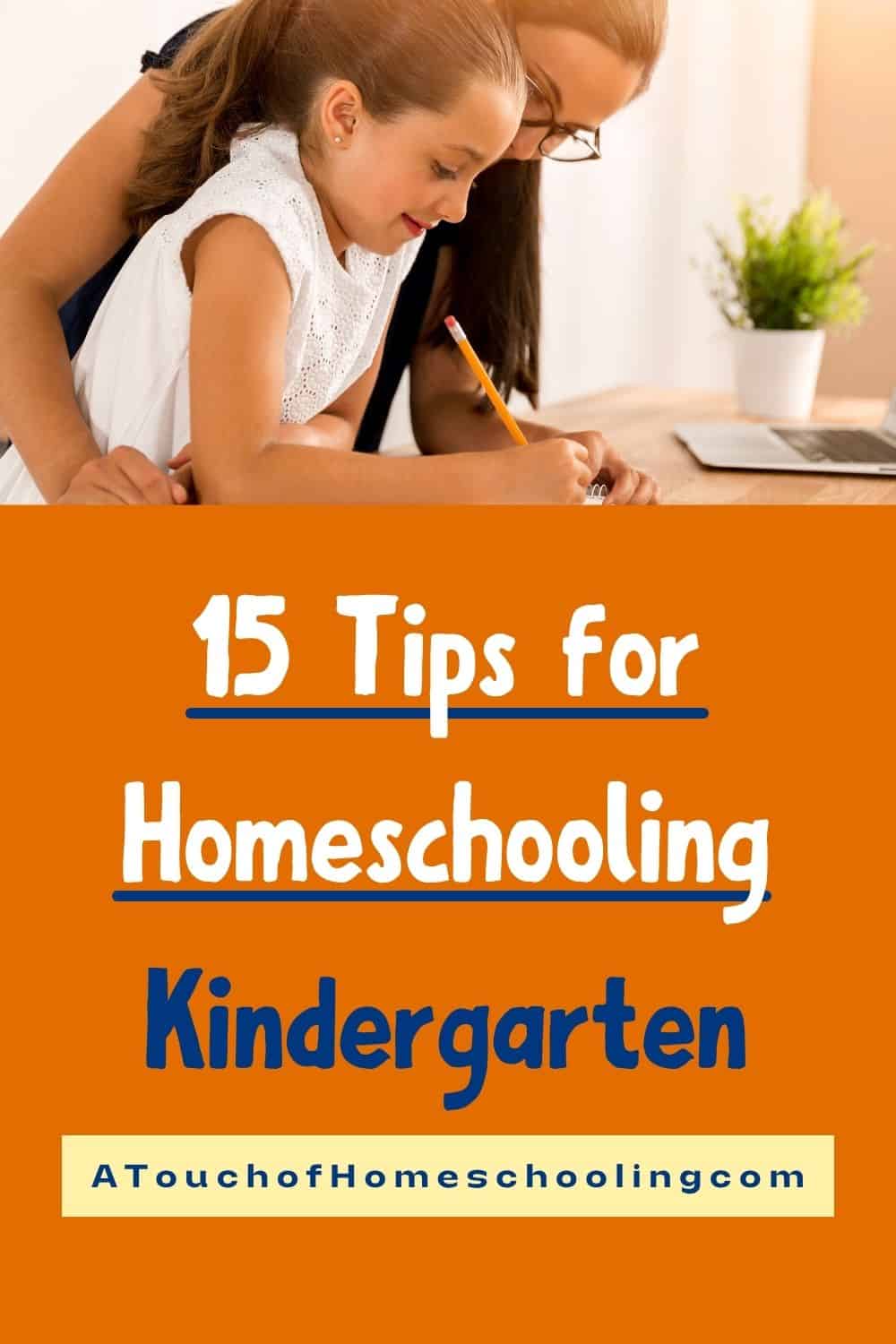 15 Tips for Homeschooling Kindergarten How to Have a Successful Year
