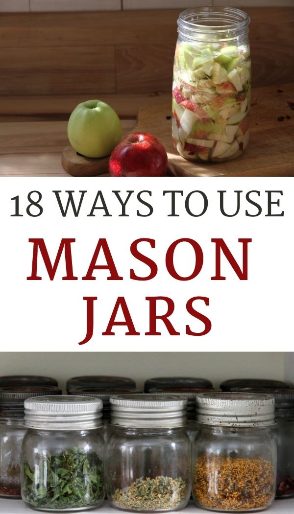 18 Ways to Use Mason Jars in the Kitchen • What to Put in Kitchen Jars