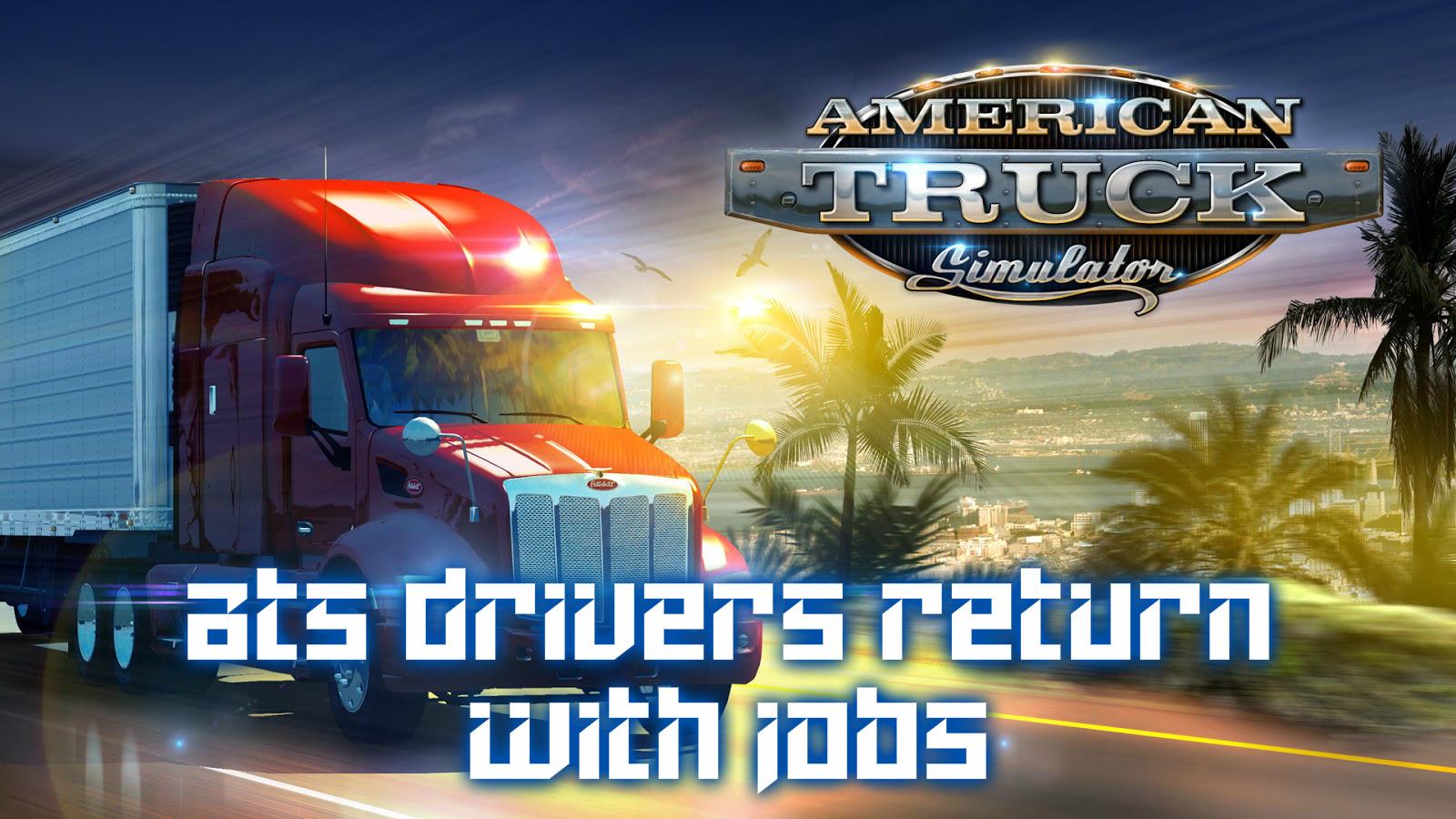 Drivers Return with Jobs v1 • ATS mods American truck simulator mods