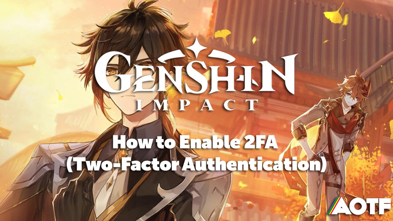 Genshin Impact 2FA How to Enable TwoFactor Authentication Attack of