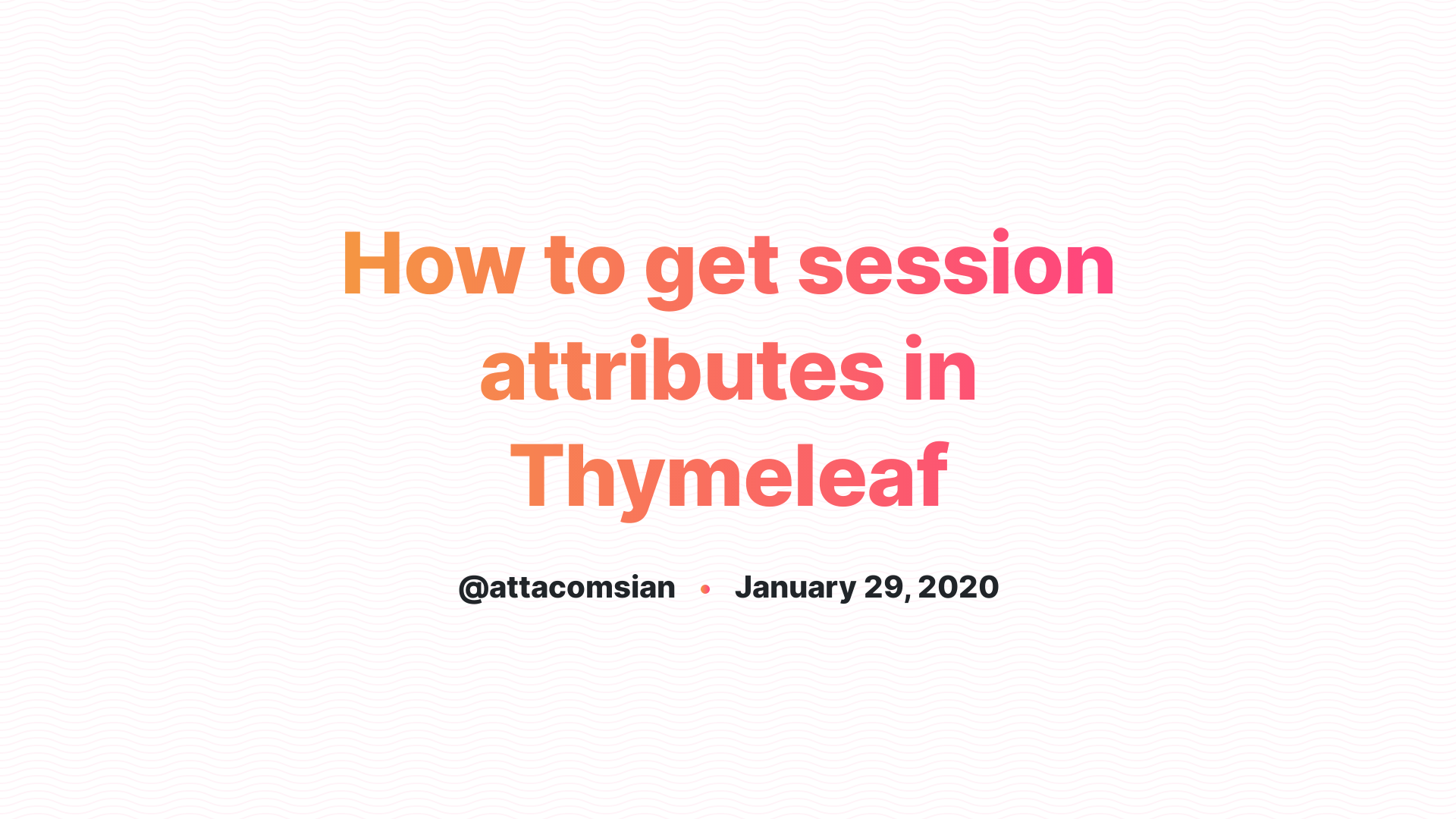 How to get session attributes in Thymeleaf