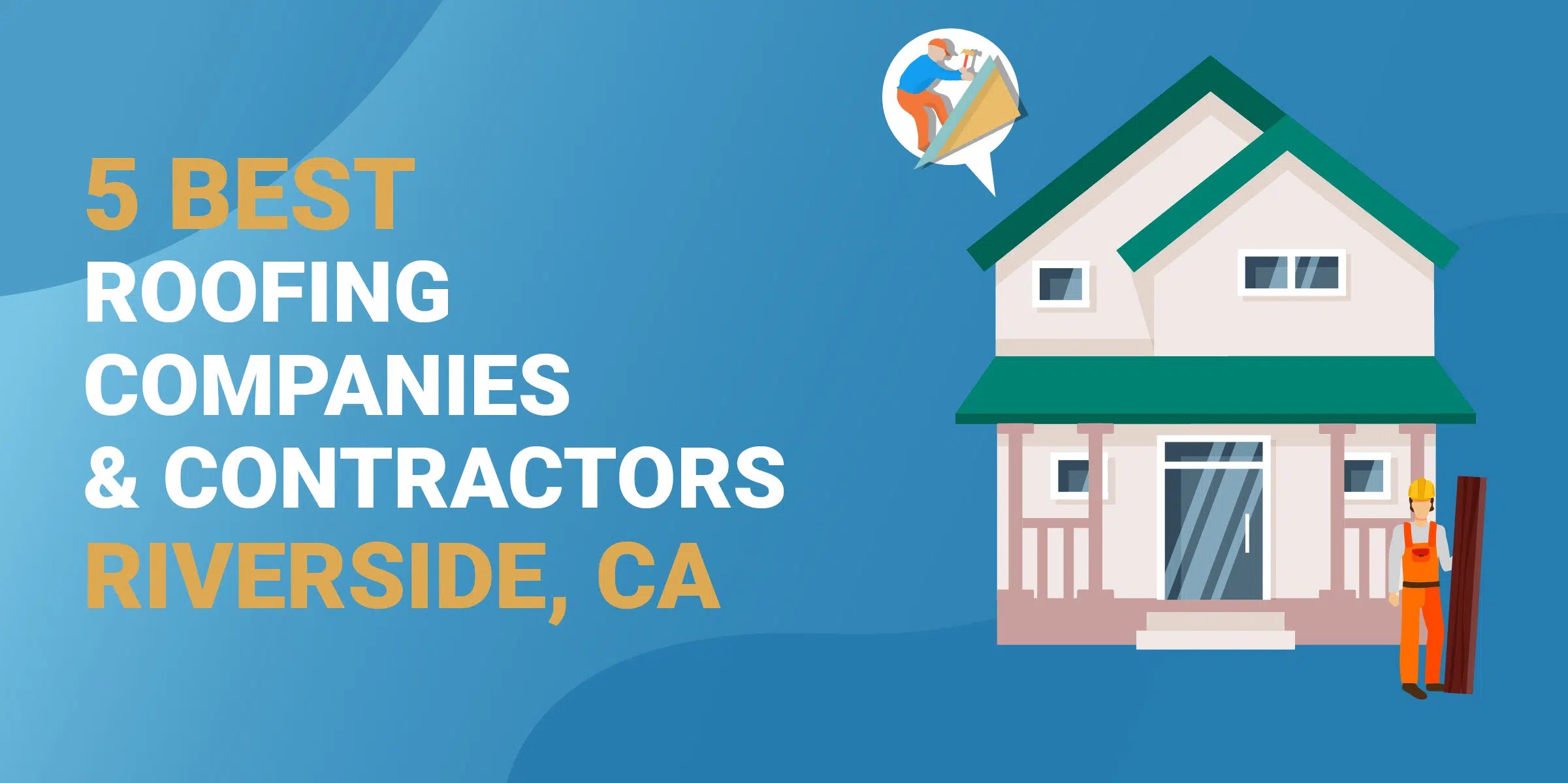 5 Best Roofing Companies in Riverside, CA [Updated for 2023]