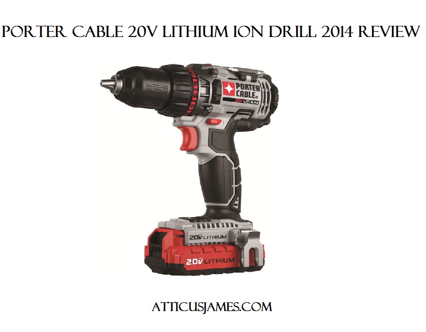 Porter Cable 20V Lithium Ion Drill 2014 Review