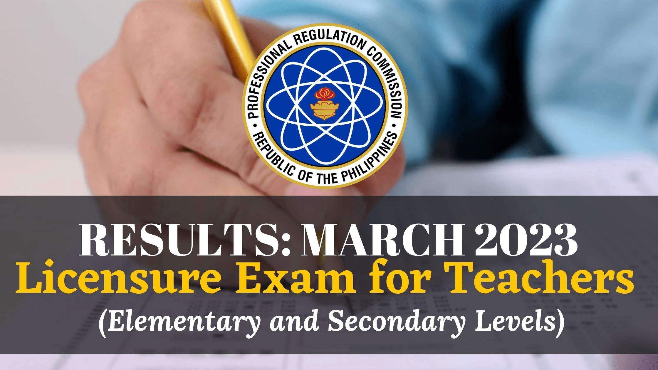 March 2023 LET Board Exam Results (Elementary and Secondary) AttractTour