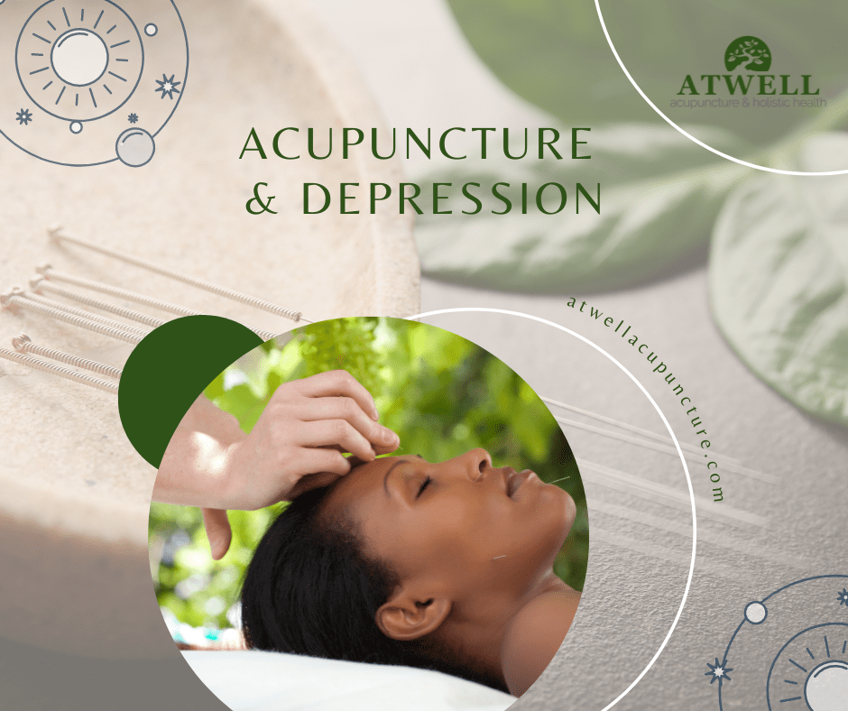 Acupuncture & Depression Atwell Acupuncture and Holistic Health