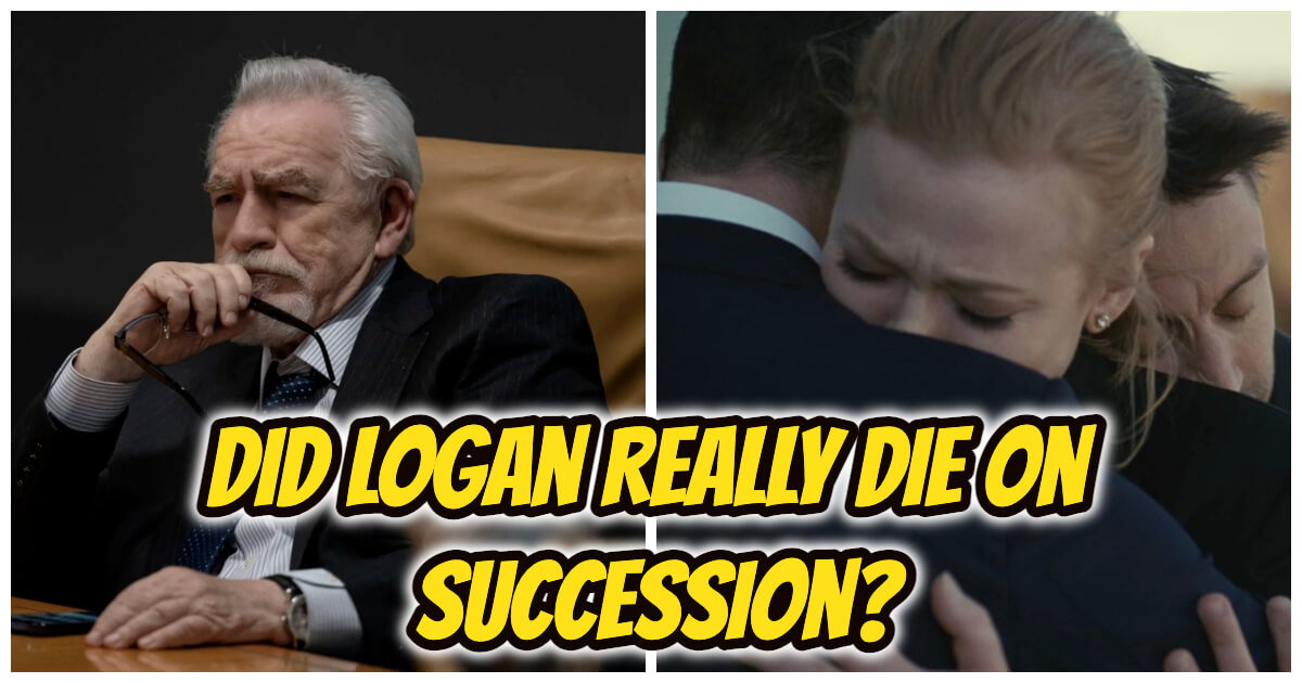 Did Logan Really Die On Succession? Everything You Need To Know About