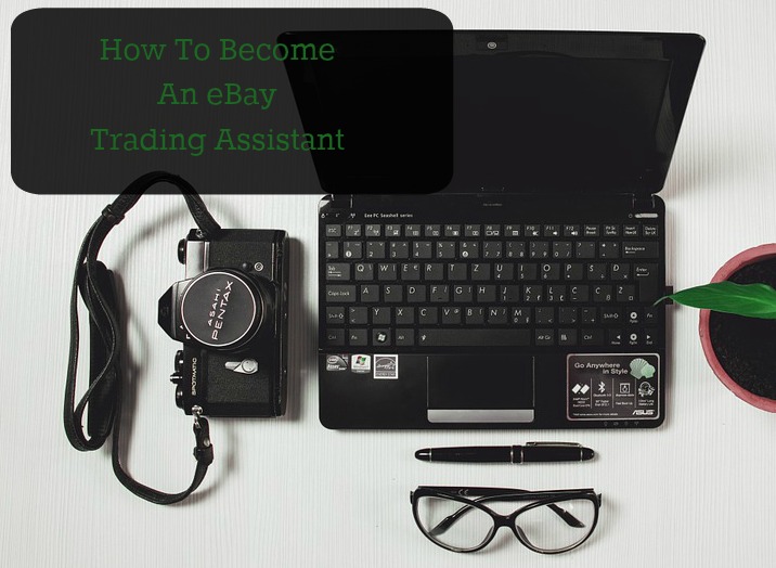 How To An eBay Trading Assistant Auction Valet