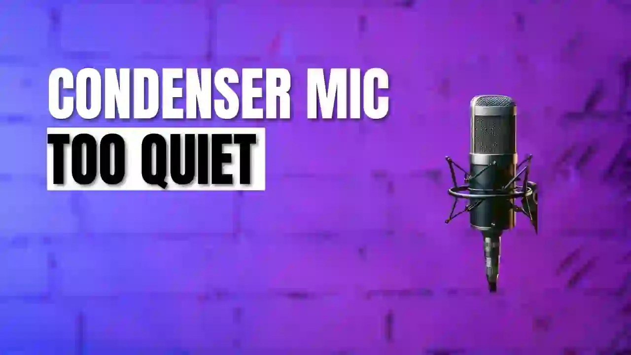 Condenser Mic Too Quiet? Easy Fixes for Clearer Sound