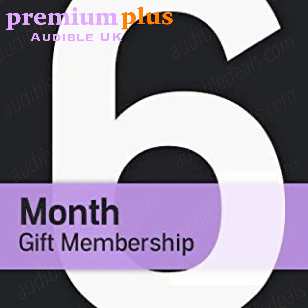 Add 6 months of premium plus membership to your audible UK account Best