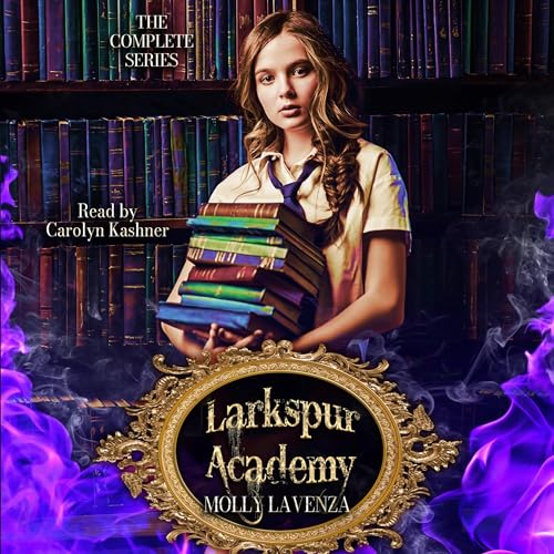 Larkspur Academy Complete Series Audiobooks Unleashed