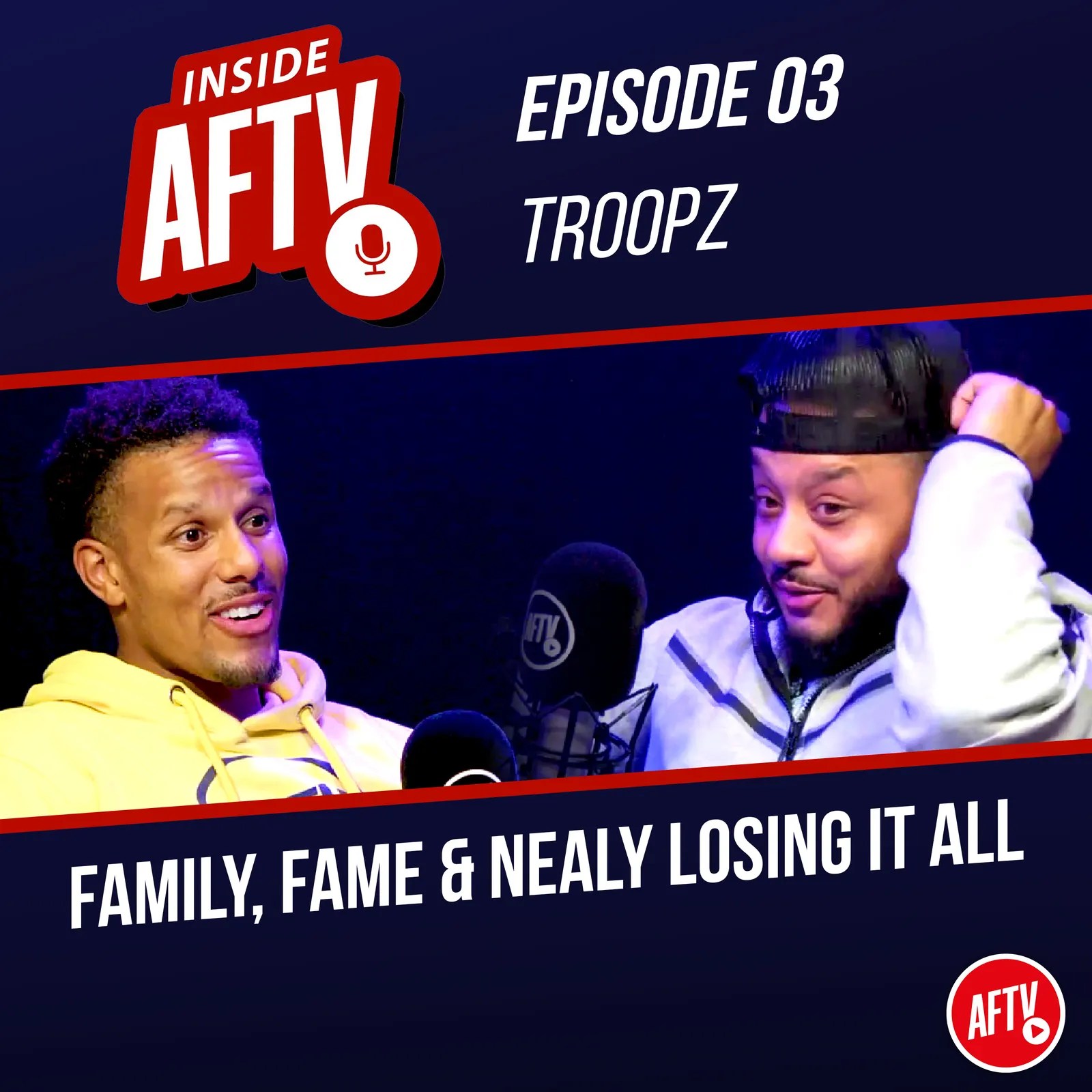 Inside AFTV Podcast / Troopz Talks Family, Fame, & Nearly Losing It All