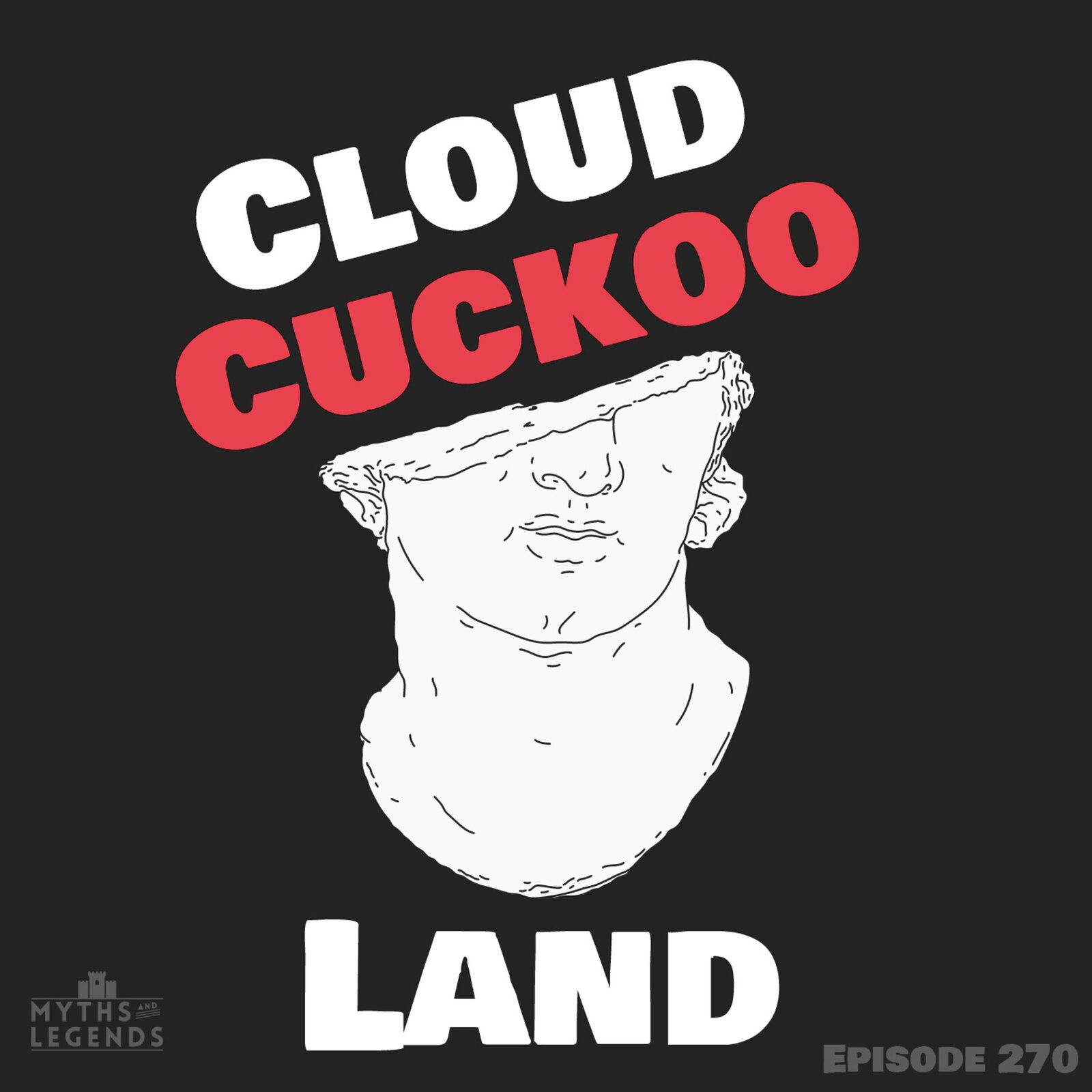 270Greek Myths Cloud Cuckoo Land Myths and Legends Podcast Podtail