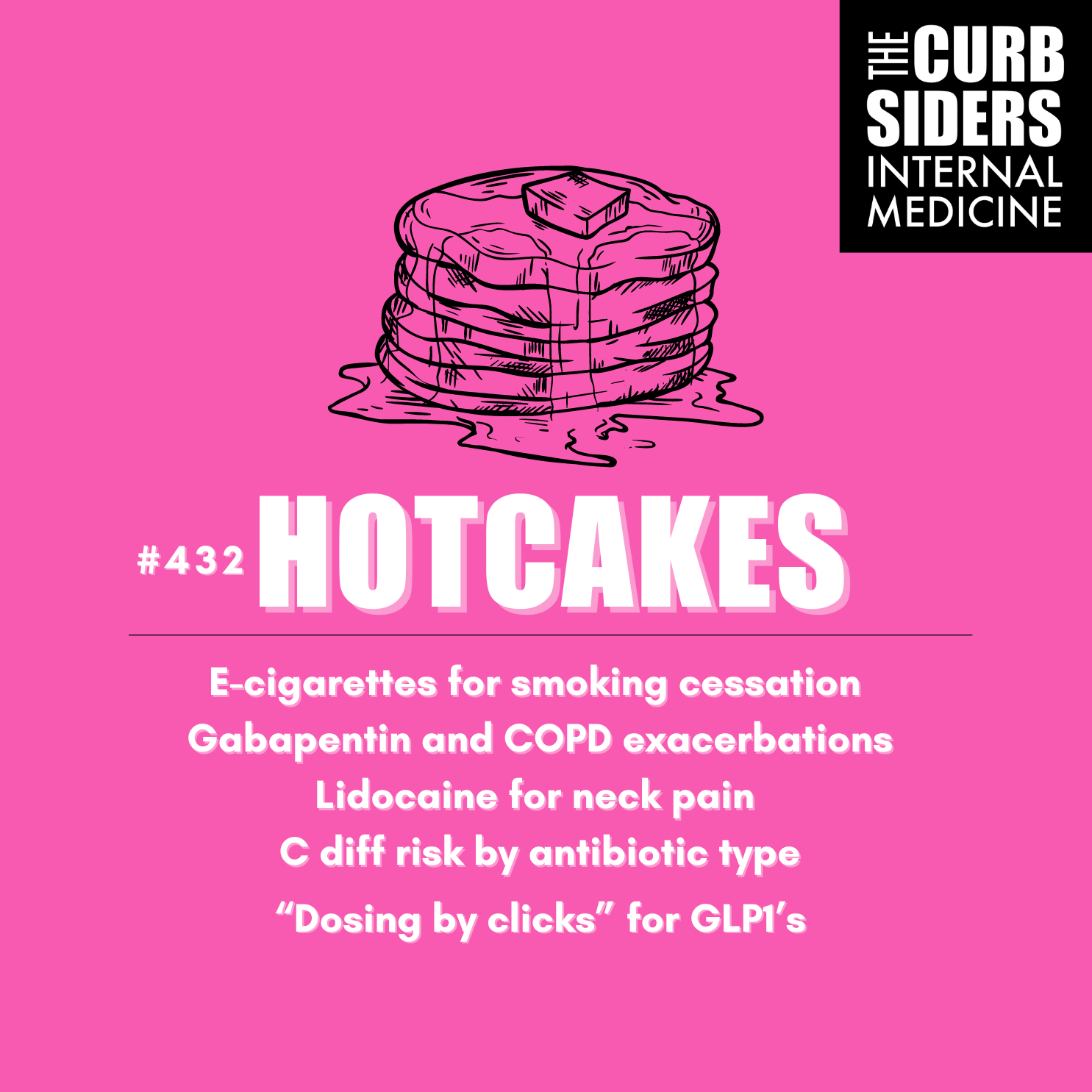 432 Hotcakes Ecigarettes for smoking cessation, Gabapentin and COPD
