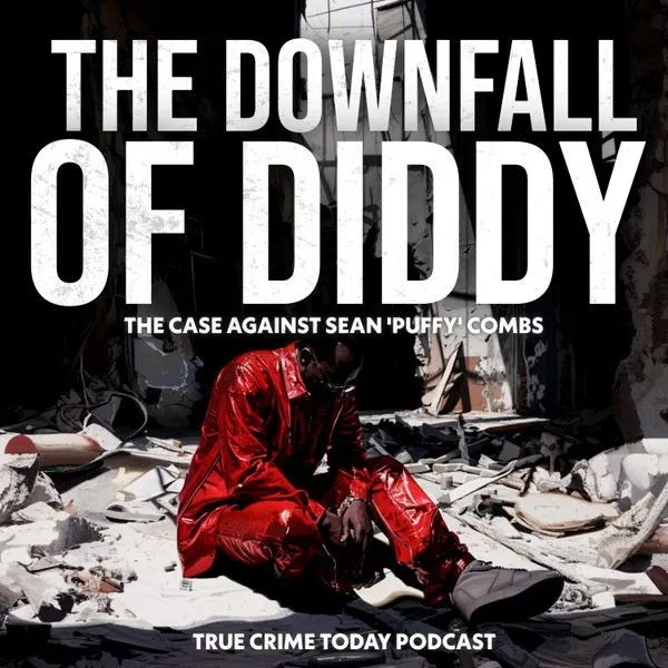 The Downfall Of Diddy The Case Against Sean 'Puffy P Diddy' Combs